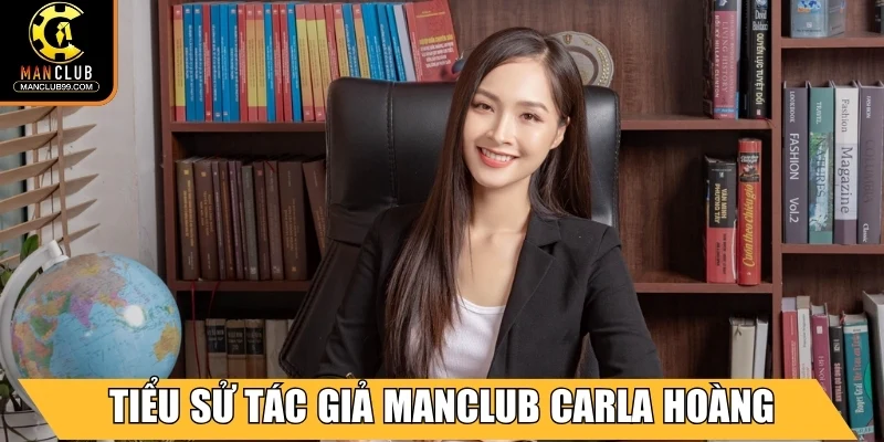 Tiểu sử của tác giả Manclub Carla Hoàng
